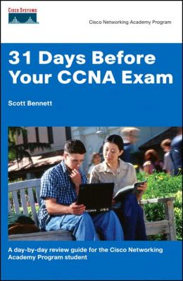 31 Days Before Your CCNA Exam: A Day-by-Day Review Guide for the Cisco Networking Academy Program Student (Cisco Networking Academy Program Series)