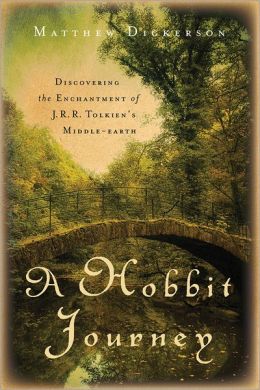 Hobbit Journey, A: Discovering the Enchantment of J. R. R. Tolkien's Middle-earth