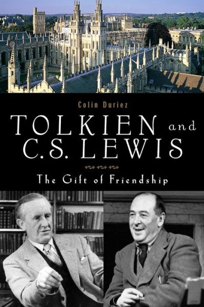 Tolkien and C. S. Lewis: The Gift of Friendship