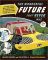 The Wonderful Future That Never Was: Flying Cars, Mail Delivery by Parachute, and Other Predictions from the Past