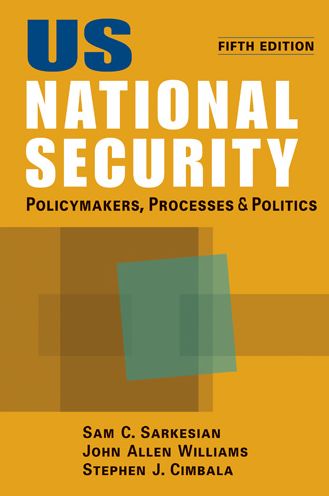 US National Security: Policymakers, Processes, and Politics