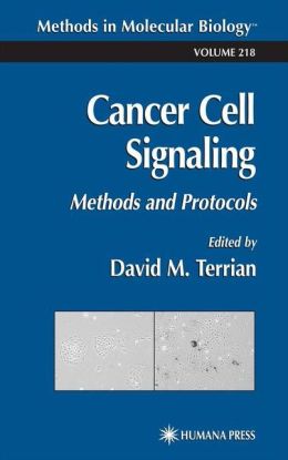 Cancer Cell Signaling: Methods and Protocols David M. Terrian