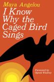 Book Cover Image. Title: I Know Why the Caged Bird Sings, Author: Maya Angelou