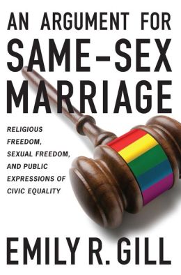 An Argument for Same-Sex Marriage: Religious Freedom, Sexual Freedom, and Public Expressions of Civic Equality