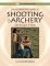 Young Beginner's Guide to Shooting and Archery: Tips for Gun and Bow (Complete Hunter Series)