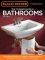 Bathrooms: Remodeling on a Budget - Vanities and Cabinets - Plumbing and Fixtures - Showers, Sinks and Tubs