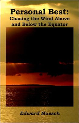 Personal Best: Chasing the Wind Above and Below the Equator