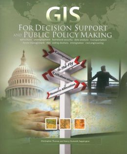 GIS for Decision Support and Public Policy Making Christopher Thomas Jou and Nancy Humenik-Sappington