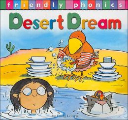 Desert Dream (Friendly Phonics) Cindy Leaney