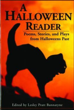 Halloween Reader: Poems, Stories, and Plays from Halloweens Past