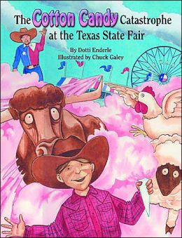 Cotton Candy Catastrophe at the Texas State Fair, The Dotti Enderle and Chuck Galey