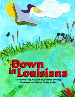Down in Louisiana Johnette Downing and Deborah Kadair