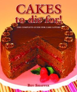 Cakes to Die For!