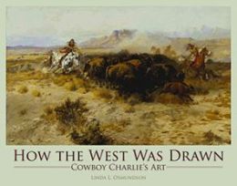 How the West Was Drawn: Frederic Remingon's Art Linda L. Osmundson