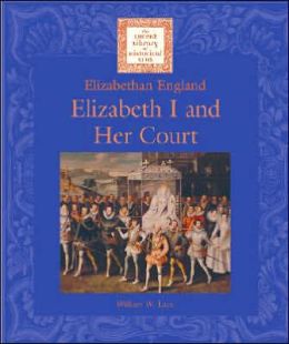 Elizabeth I and Her Court