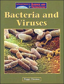 Bacteria and Viruses Peggy Thomas
