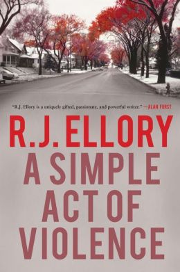 Simple Act of Violence - R. J. Ellory