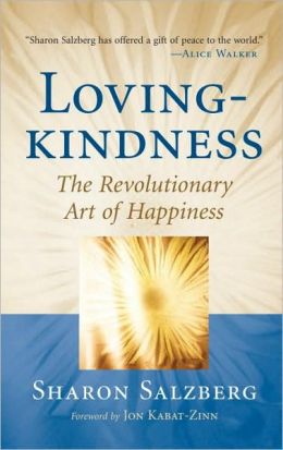 Lovingkindness: The Revolutionary Art of Happiness