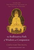 Book Cover Image. Title: The Bodhisattva Path of Wisdom and Compassion:  The Profound Treasury of the Ocean of Dharma, Volume Two, Author: Chogyam Trungpa