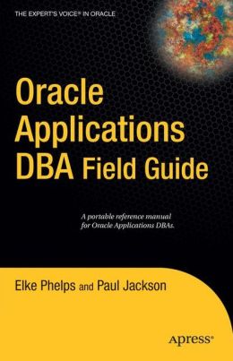 Oracle Applications DBA Field Guide