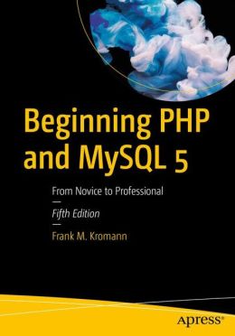 Beginning PHP and MySQL: From Novice to Professional