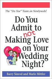 Do You Admit to Not Making Love on Your Wedding Night?