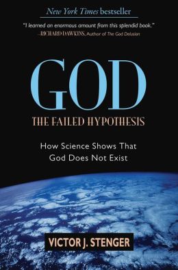 God -- the Failed Hypothesis: How Science Shows that God Does Not Exist