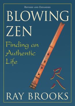 Blowing Zen: Finding an Authentic Life
