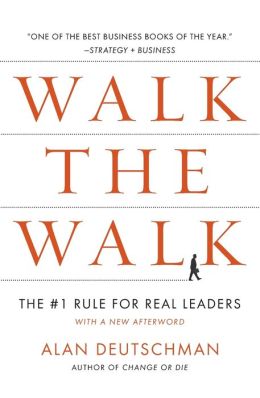 Walk the Walk: The Rule for Real Leaders