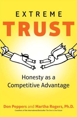Extreme Trust: Honesty As a Competitive Advantage