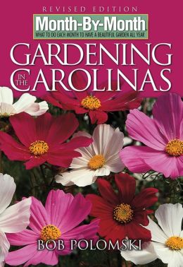 Month-By-Month Gardening in Carolinas