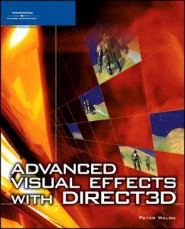 Advanced Visual Effects with Direct3D Peter Walsh