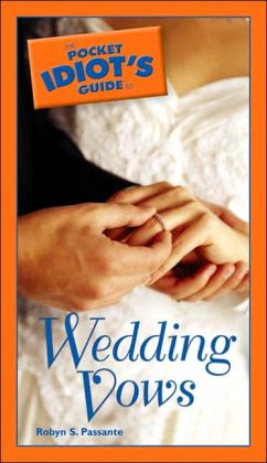 The Pocket Idiot's Guide to Wedding Vows