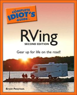 The Complete Idiot's Guide to RVing