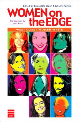 Women on the Edge: Writing from Los Angeles Samantha Dunn, Julianne Ortale and Janet Fitch