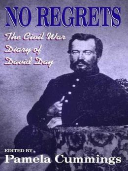 No Regrets: The Civil War Diary of David Day