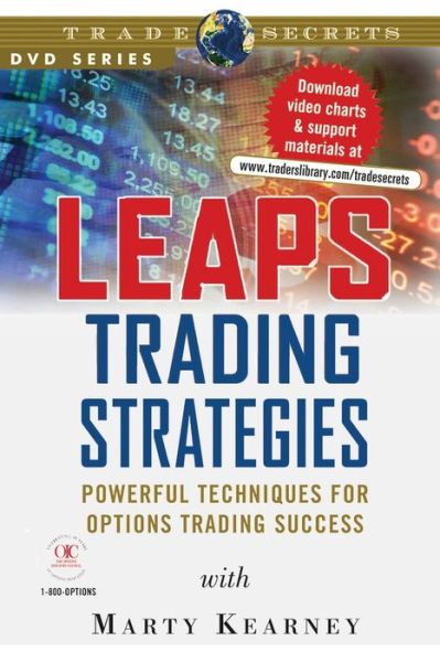 LEAPS Trading Strategies: Powerful Techniques for Options Trading Success