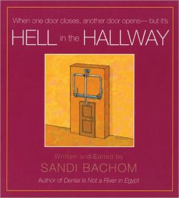 Hell in the Hallway: When One Door Closes, Another Door Opens--But It's