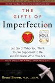 Book Cover Image. Title: The Gifts of Imperfection:  Let Go of Who You Think You're Supposed to Be and Embrace Who You Are, Author: Brene Brown