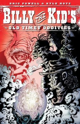 Billy the Kid's Old Timey Oddities