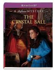 Book Cover Image. Title: The Crystal Ball:  A Rebecca Mystery, Author: Jacqueline Dembar Greene