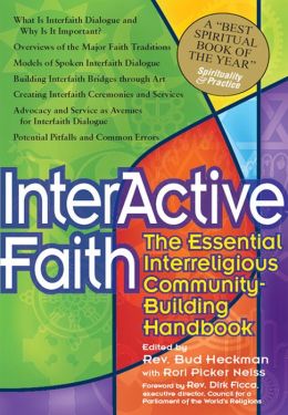 Interactive Faith: The Essential Interreligious Community Building Handbook