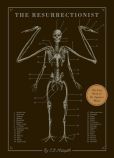 Book Cover Image. Title: The Resurrectionist:  The Lost Work of Dr. Spencer Black, Author: E. B. Hudspeth