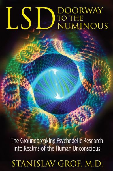 Free ebook download scribd LSD: Doorway to the Numinous: The Groundbreaking Psychedelic Research into Realms of the Human Unconscious 9781594772825 MOBI PDF CHM in English by Stanislav Grof
