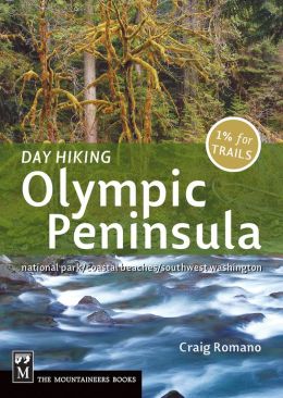 Day Hiking Olympic Peninsula National Park/Coastal Beaches/Southwest Washington