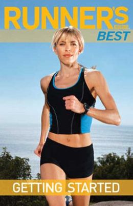 Runner's World Best: Getting Started The Editors of Runner's World Magazine