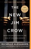 Book Cover Image. Title: The New Jim Crow:  Mass Incarceration in the Age of Colorblindness, Author: Michelle Alexander