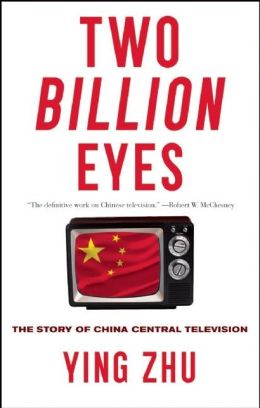 Two Billion Eyes: The Story of China Central Television