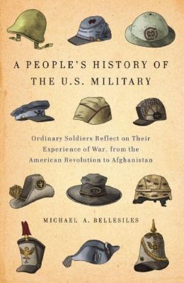 A People's History of the U.S. Military Michael A. Bellesiles