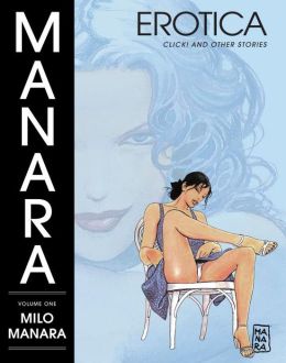 Manara Erotica, Volume 1